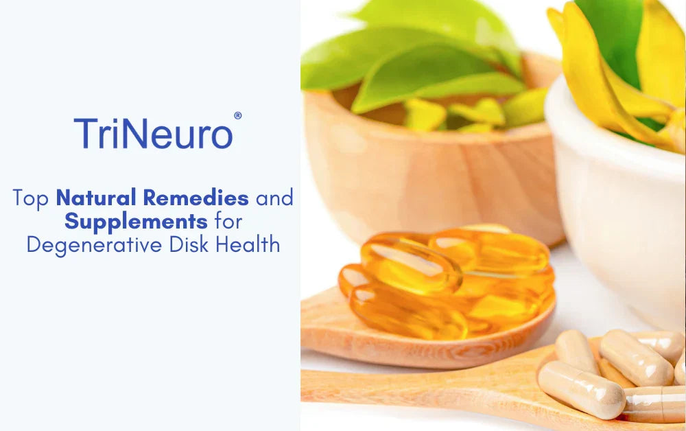 Top Natural Remedies and Supplements for Degenerative Disk Health
