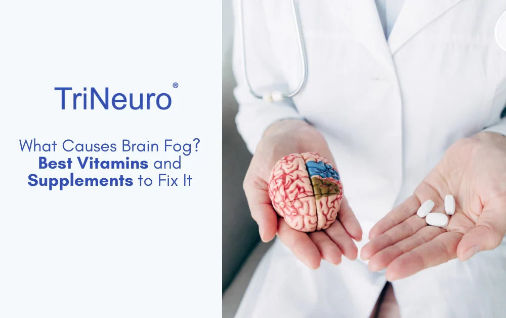 What Causes Brain Fog? Best Vitamins and Supplements to Fix It