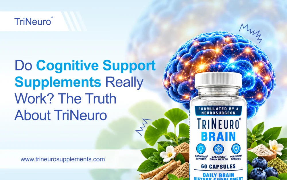 Wondering if cognitive support supplements are really effective? Learn what research says and how TriNeuro supports memory, focus, and overall cognitive health.
