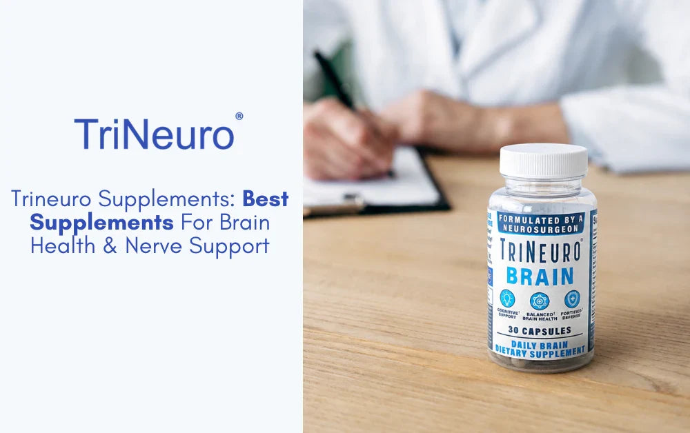 Trineuro Supplements: Best Supplements For Brain Health & Nerve Support
