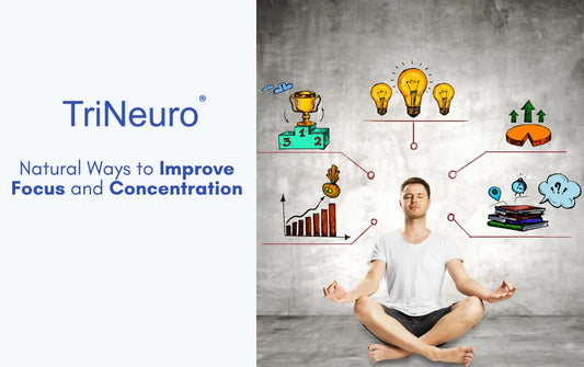 Natural Ways to Improve Focus and Concentration
